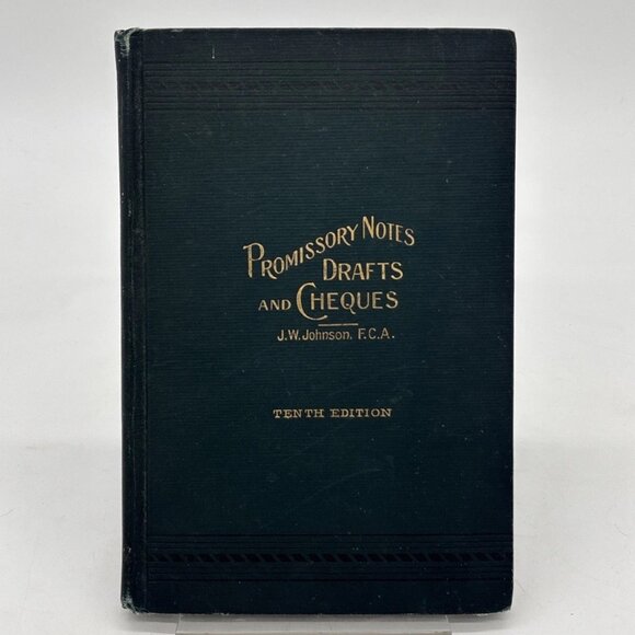 Promissory Notes Drafts and Cheques by J.W. Johnson FCA Tenth Edition (1907) - Picture 1 of 5